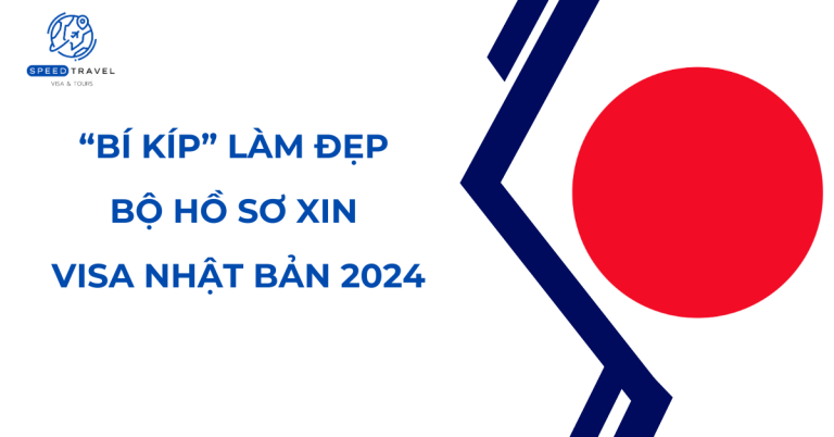 “Bí kíp” làm đẹp bộ hồ sơ xin visa Nhật Bản 2024- Speed Travel