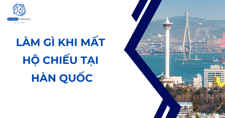 Làm gì khi mất hộ chiếu tại Hàn Quốc- Speed Travel