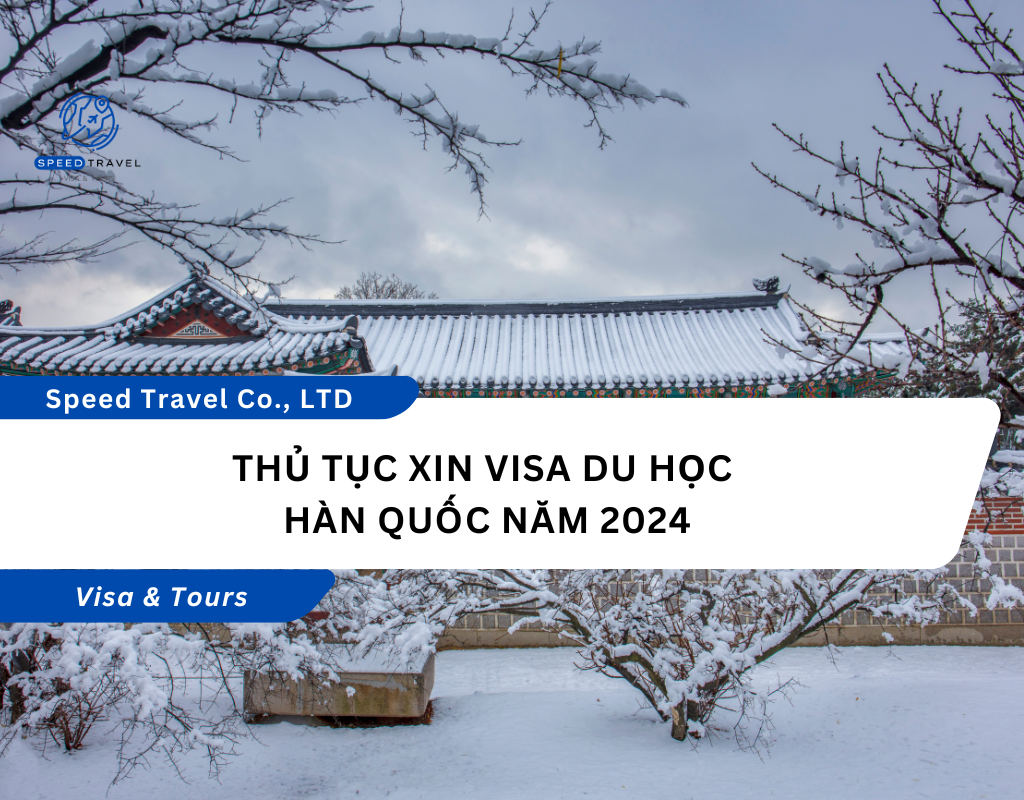 Thủ tục xin visa du học Hàn Quốc năm 2024 (1)