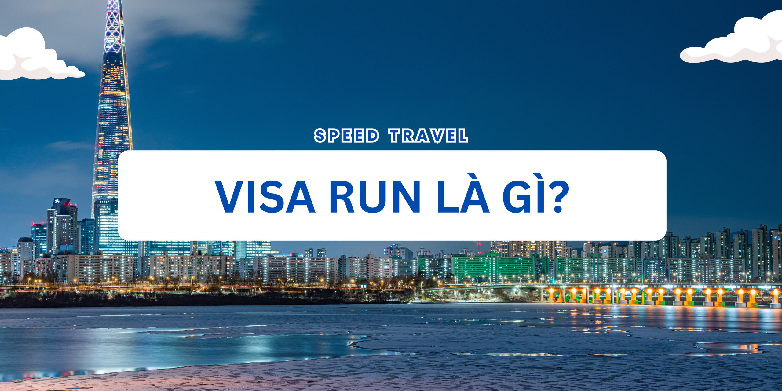 Visa Run Là Gì? Visa Run Là Một Cách 