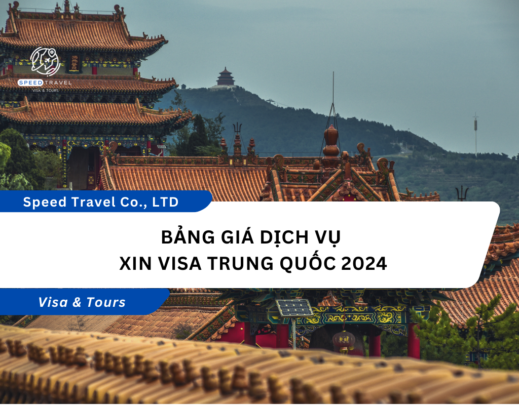 BẢNG GIÁ DỊCH VỤ XIN VISA TRUNG QUỐC 2024
