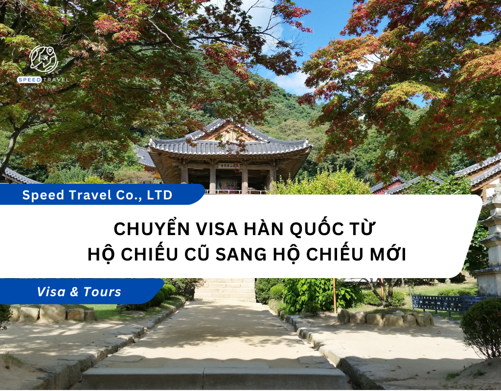 Chuyển visa Hàn Quốc từ hộ chiếu cũ sang hộ chiếu mới