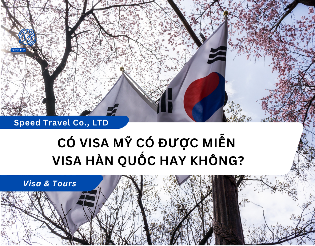 Có Visa Mỹ Có Được Miễn Visa Hàn Quốc Hay Không