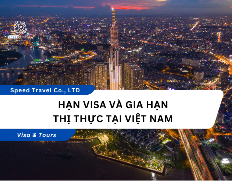 Hạn Visa Và Gia Hạn Thị Thực Tại Việt Nam