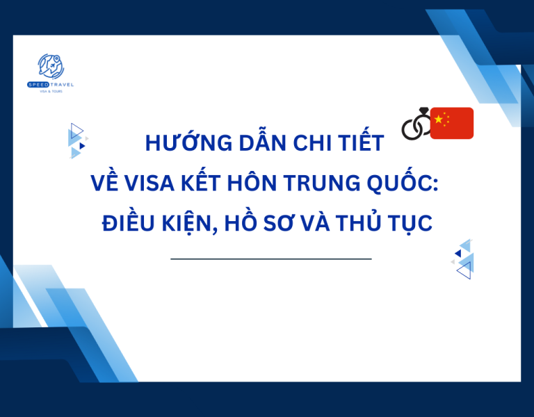 Hướng Dẫn Chi Tiết Về Visa Kết Hôn Trung Quốc Điều Kiện, Hồ Sơ và Thủ Tục