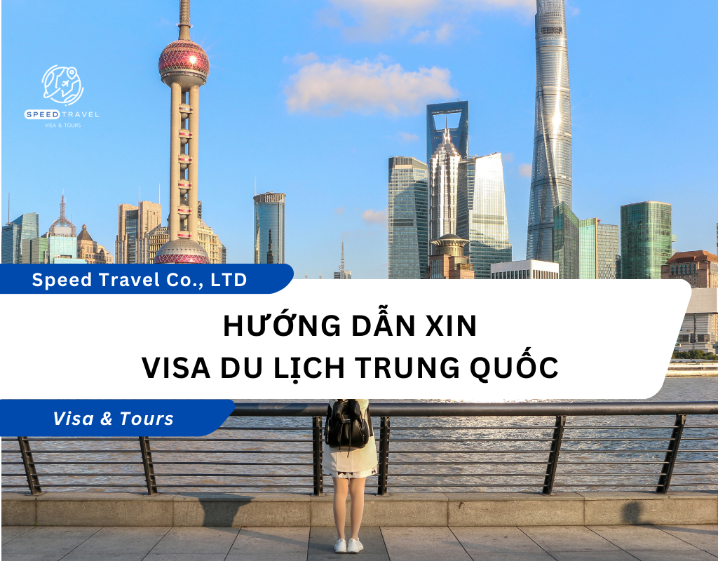 Hướng Dẫn Xin Visa Du Lịch Trung Quốc