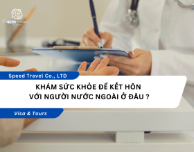 Khám Sức Khỏe Để Kết Hôn Với Người Nước Ngoài Ở Đâu