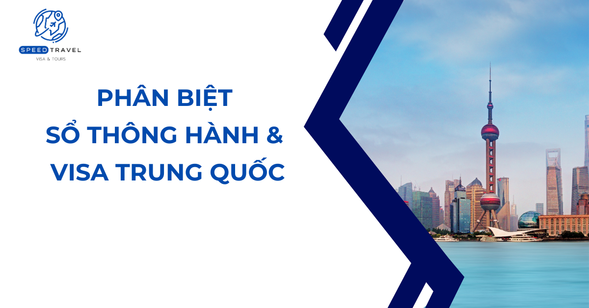 Phân Biệt Sổ Thông Hành và Visa Trung Quốc - Speed Travel