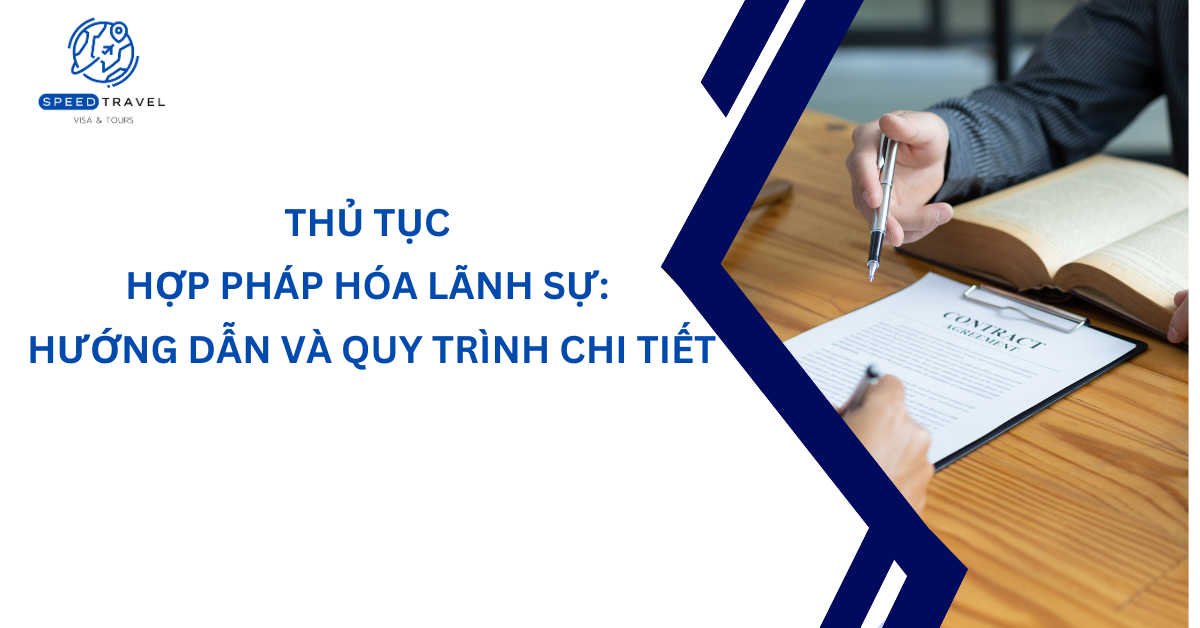 Thủ Tục Hợp Pháp Hóa Lãnh Sự_ Hướng Dẫn và Quy Trình Chi Tiết
