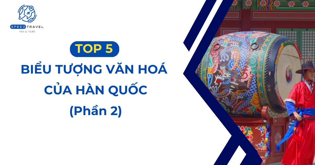 Top 5 biểu tượng văn hoá của Hàn Quốc ( Phần 1 ) - Speed Travel