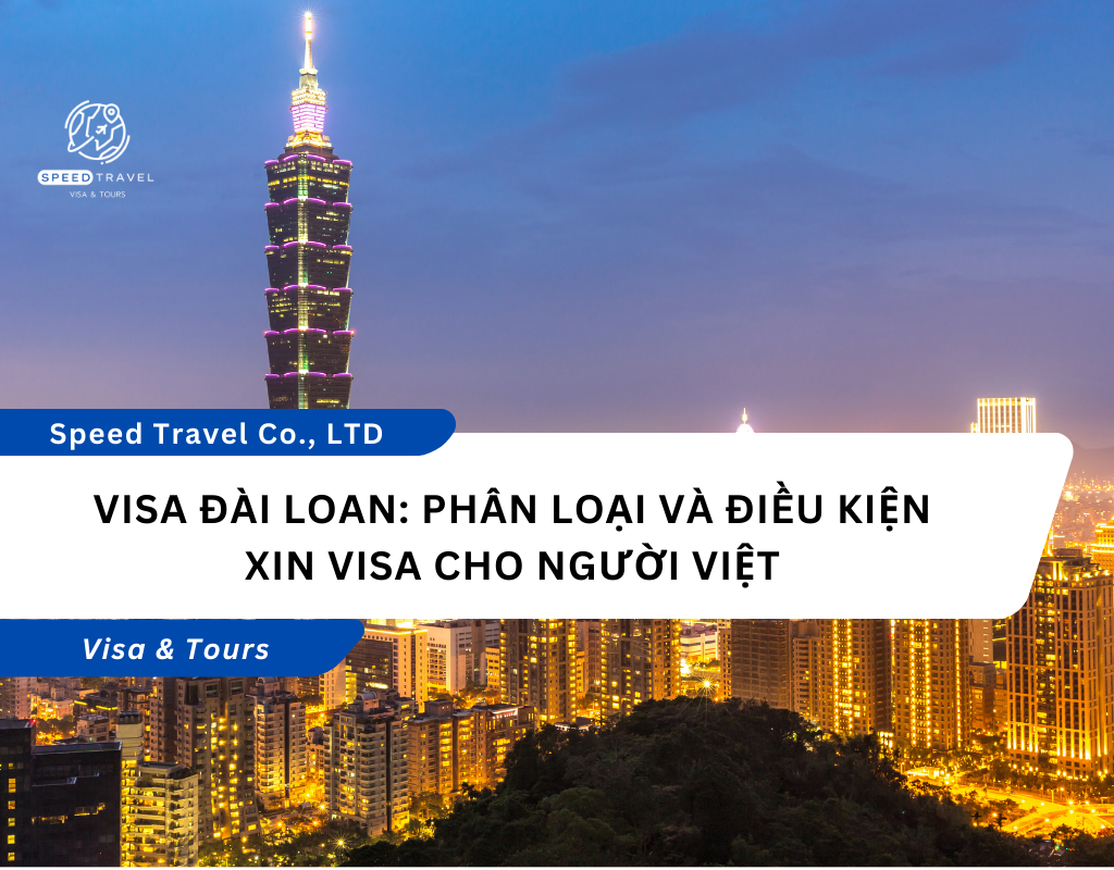 Visa Đài Loan_ Phân Loại và Điều Kiện Xin Visa Cho Người Việt