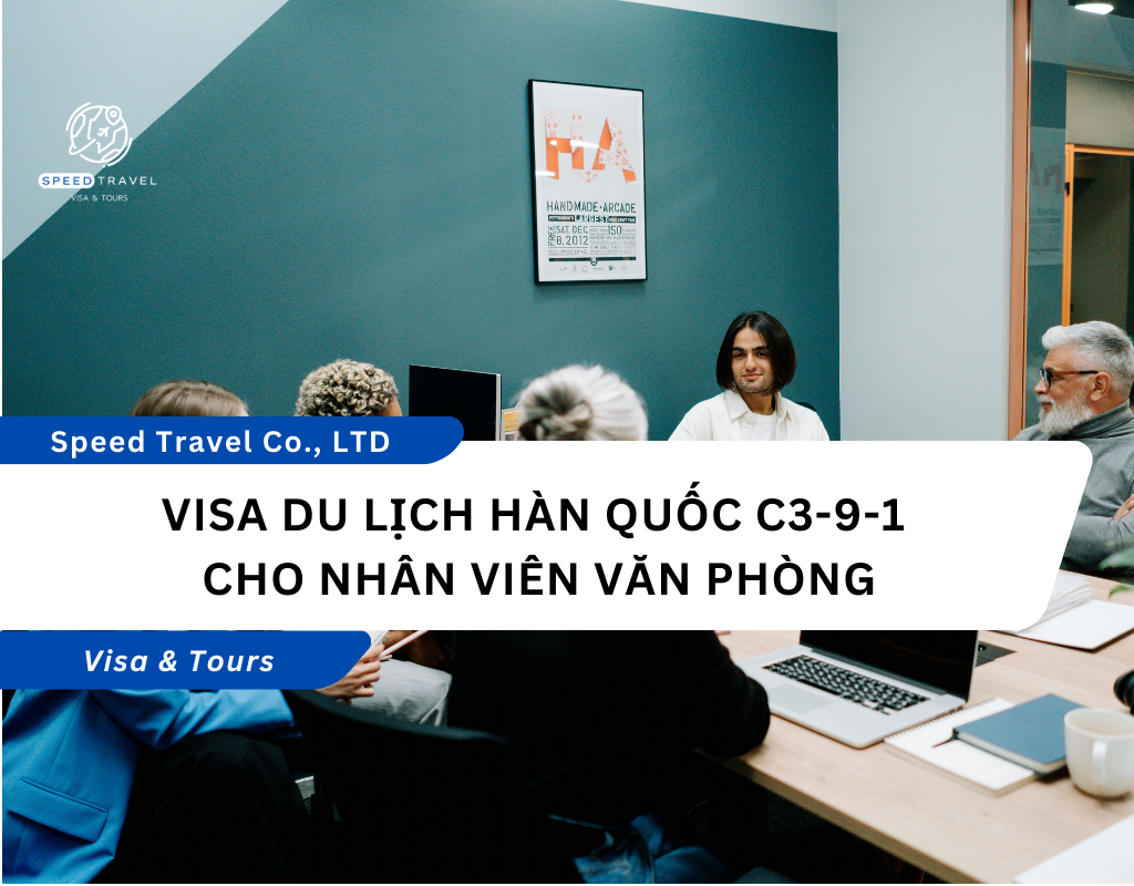 Visa Du Lịch Hàn Quốc C3-9-1 Cho Nhân Viên Văn Phòng