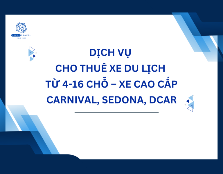 Dịch Vụ Cho Thuê Xe Du Lịch Từ 4-16 Chỗ – Xe Cao Cấp Carnival, Sedona, Dcar