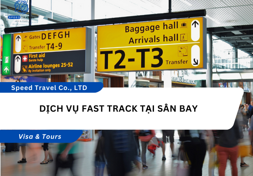 Dịch Vụ Fast Track Tại Sân Bay