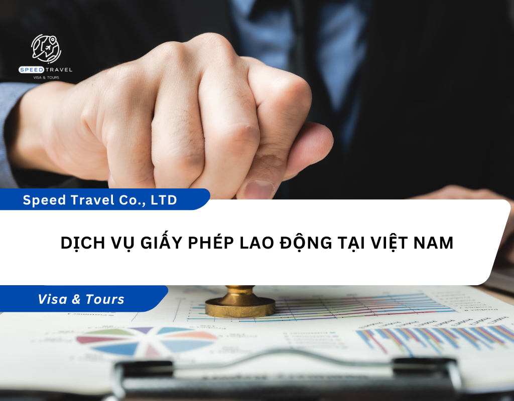Dịch Vụ Giấy Phép Lao Động Tại Việt Nam