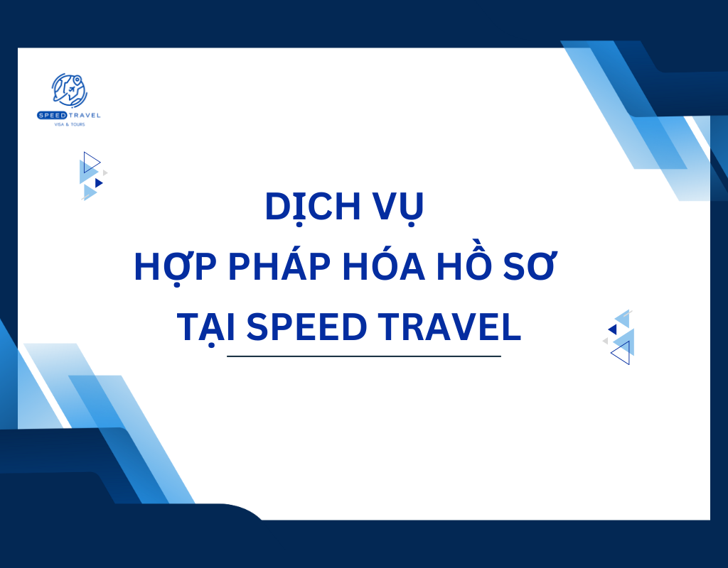 Dịch Vụ Hợp Pháp Hóa Hồ Sơ Tại Speed Travel