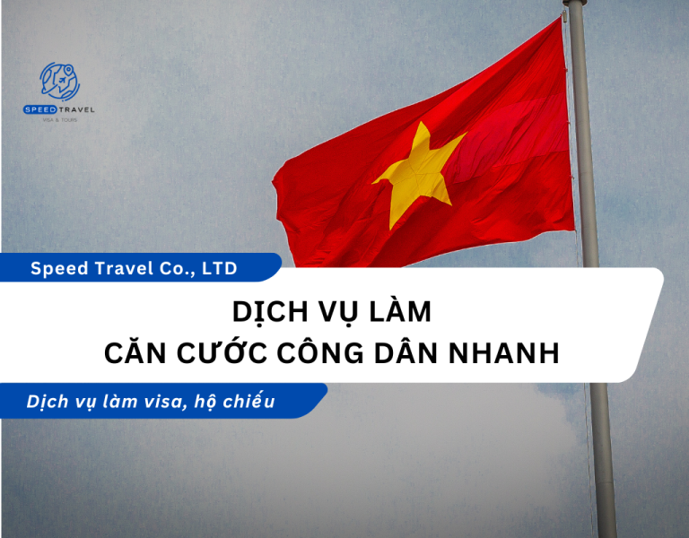Dịch Vụ Làm Căn Cước Công Dân Nhanh - Speed Travel