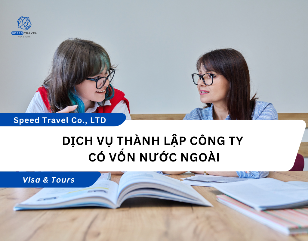 Dịch Vụ Thành Lập Công Ty Có Vốn Nước Ngoài