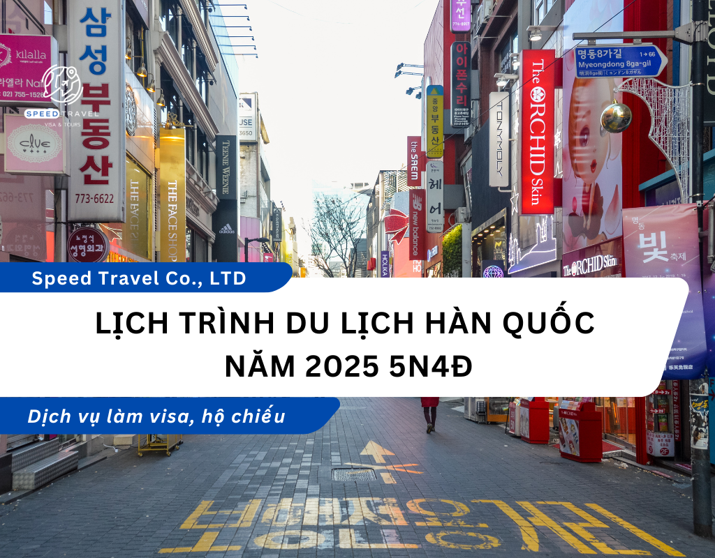 Lịch trình Du lịch Hàn Quốc năm 2025 5N4Đ - Speed Travel