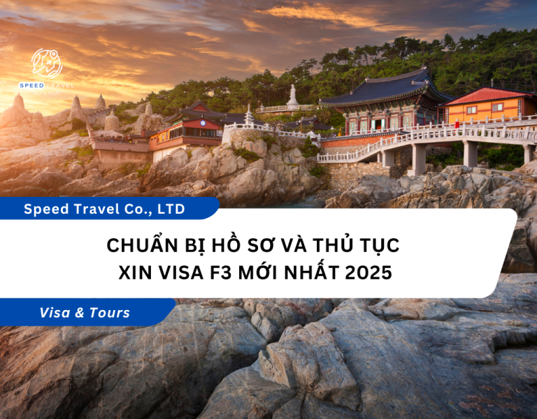 Chuẩn bị hồ sơ và thủ tục xin Visa F3 mới nhất 2025