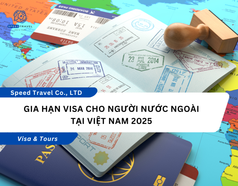Gia Hạn Visa Cho Người Nước Ngoài Tại Việt Nam 2025