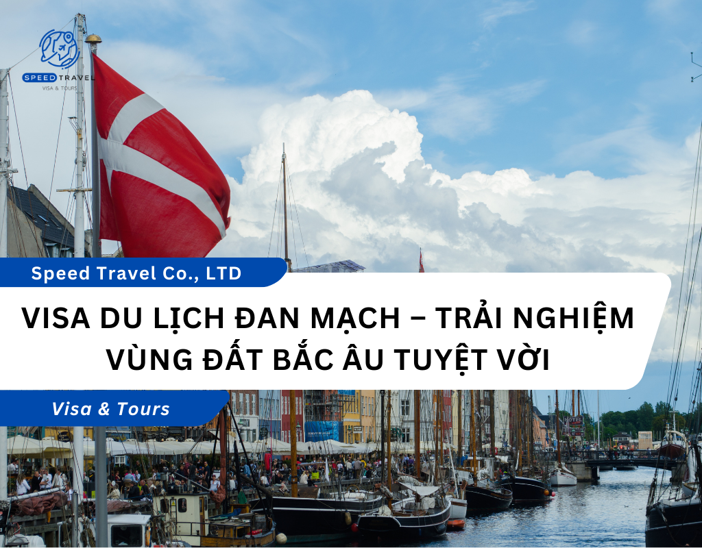 Visa Du Lịch Đan Mạch – Trải nghiệm vùng đất Bắc Âu tuyệt vời