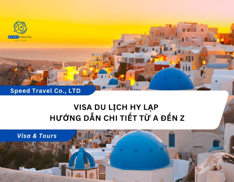 Visa Du Lịch Hy Lạp Hướng Dẫn Chi Tiết Từ A đến Z