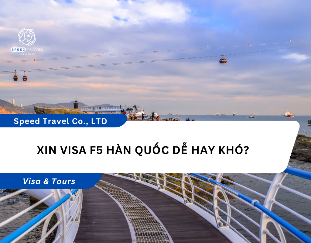 Xin Visa F5 Hàn Quốc Dễ Hay Khó