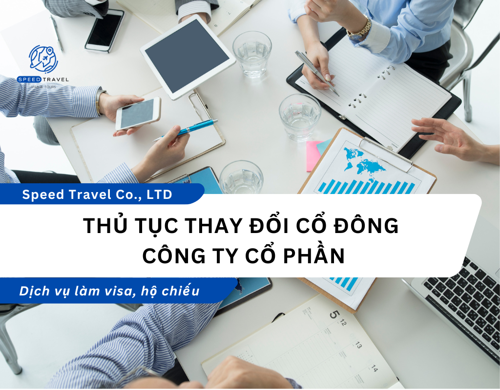 Thủ Tục Thay Đổi Cổ Đông Công Ty Cổ Phần - Speed Travel