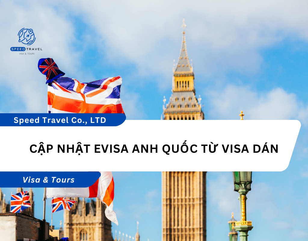 Cập Nhật eVisa Anh Quốc Từ Visa Dán
