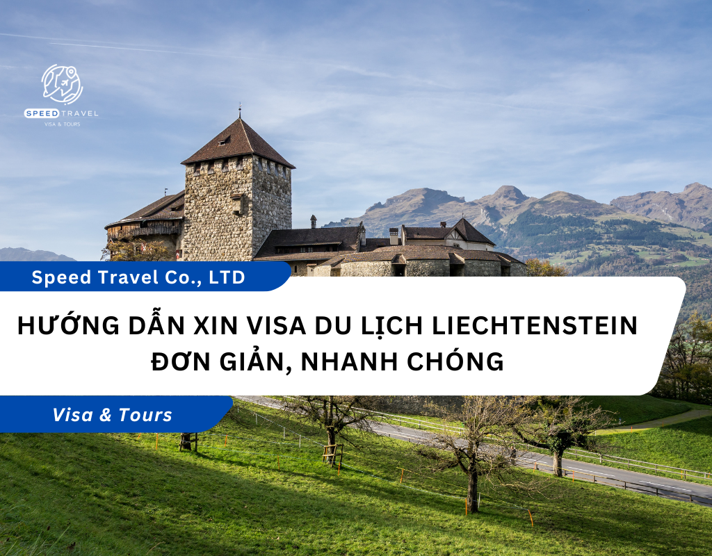 Hướng Dẫn Xin Visa Du Lịch Liechtenstein Đơn Giản, Nhanh Chóng