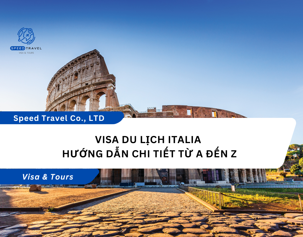 Visa Du Lịch Italia Hướng Dẫn Chi Tiết Từ A Đến Z
