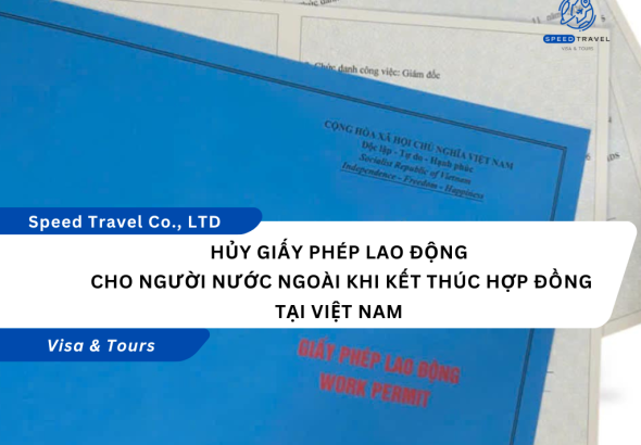 Hủy Giấy Phép Lao Động Cho Người Nước Ngoài Khi Kết Thúc Hợp Đồng Tại Việt Nam