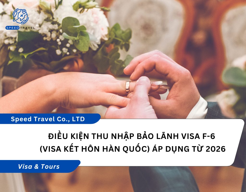 Điều kiện thu nhập bảo lãnh visa F-6 (visa kết hôn Hàn Quốc) – Quy định áp dụng từ 2026