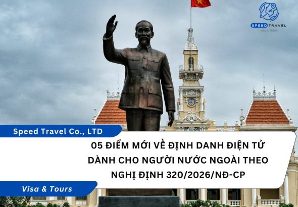 05 điểm mới về định danh điện tử dành cho người nước ngoài theo Nghị định 3202026NĐ-CP